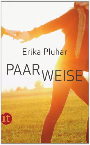  - PaarWeise: Geschichten und Betrachtungen zur Zweisamkeit (insel taschenbuch)