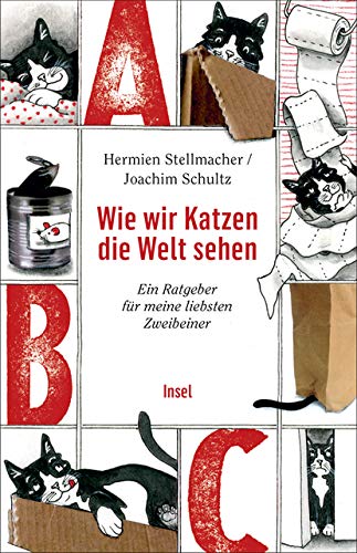  - Wie wir Katzen die Welt sehen: Ein Ratgeber für meine liebsten Zweibeiner (insel taschenbuch)