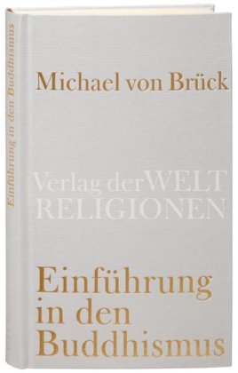 - Einführung in den Buddhismus