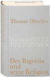  - Rig-Veda - Das heilige Wissen: Erster und zweiter Liederkreis