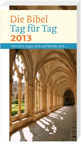  - Die Bibel Tag für Tag 2013- Taschenbuchausgabe: Der Herr segne dich und behüte dich