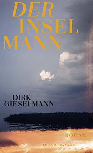 Gieselmann, Dirk - Der Inselmann: Roman