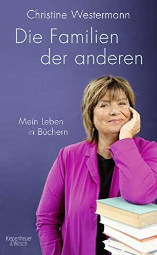 Westermann, Christine - Die Familien der anderen - Mein Leben in Büchern