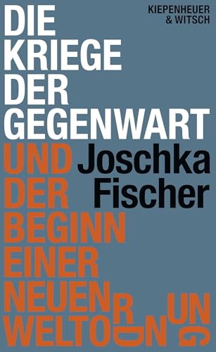 Fischer, Joschka - Die Kriege der Gegenwart und der Beginn einer neuen Weltordnung