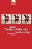  - Schauen Sie sich mal diese Sauerei an - 20 wahre Geschichten vom Lebenretten
