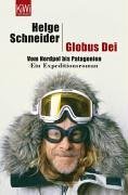 Schneider, Helge - Globus Dei: Vom Nordpol bis Patagonien. Ein Expeditionsroman