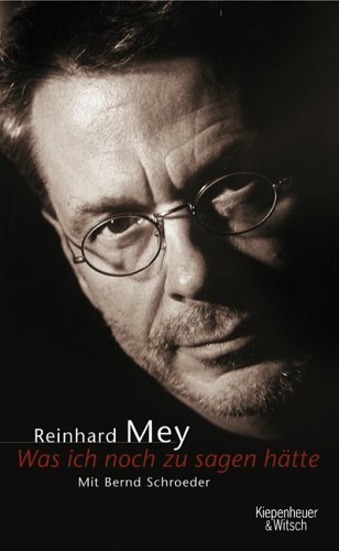 Mey , Reinhard - Was ich noch zu sagen hätte