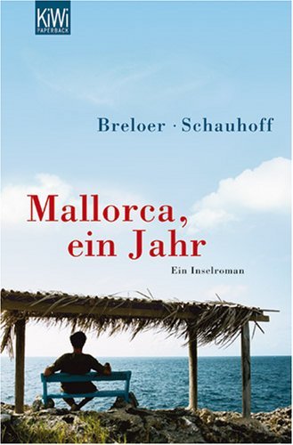  - Mallorca, ein Jahr: Ein Inselroman