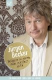  - Jürgen Becker - Live/Ja, was glauben Sie denn?