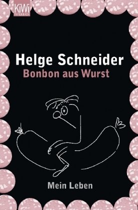 - Bonbon aus Wurst: Mein Leben