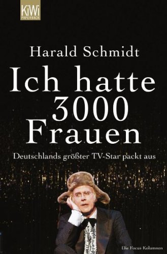 - Ich hatte 3000 Frauen: Deutschlands größter TV-Star packt aus
