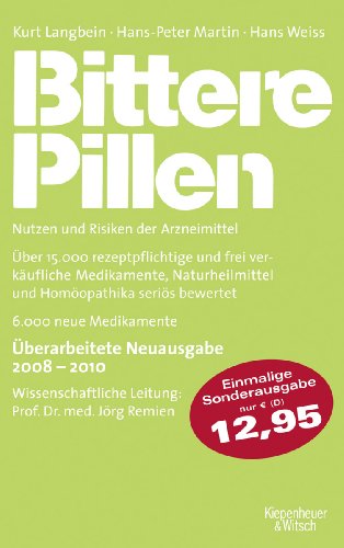 - Bittere Pillen 2008 - 2010: Nutzen und Risiken der Arzneimittel. Über 15.000 rezeptpflichtige und frei verkäufliche Medikamente, Naturheilmittel und ... seriös bewertet. 6.000 neue Medikamente
