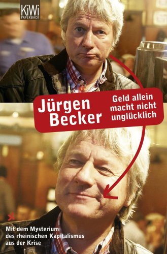 - Geld allein macht nicht unglücklich: Mit dem Mysterium des rheinischen Kapitalismus aus der Krise