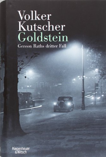 Kutscher, Volker - Goldstein: Gereon Raths dritter Fall