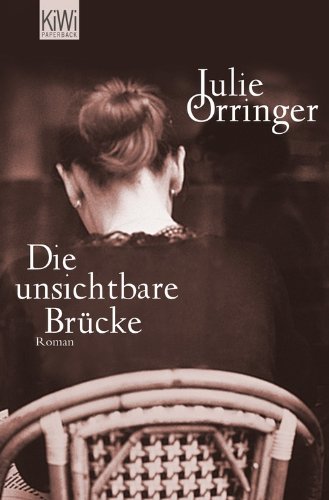 - Die unsichtbare Brücke: Roman