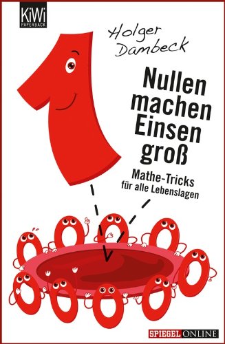  - Nullen machen Einsen groß: Mathe-Tricks für alle Lebenslagen
