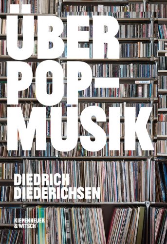 Diederichsen, Diedrich - Über Pop-Musik