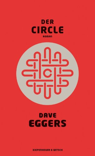 Eggers, Dave - Der Circle: Roman