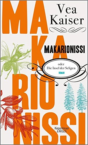 - Makarionissi oder Die Insel der Seligen: Roman