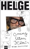 Schneider , Helge - Lass knacken, HELGE, HELGE, der Film! HELGE Life!