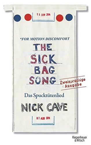 Cave , Nick - The Sick Bag Song: Das Spucktütenlied