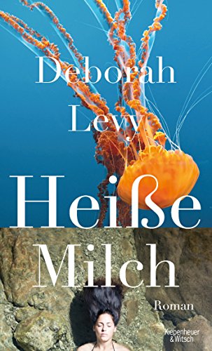  - Heiße Milch: Roman