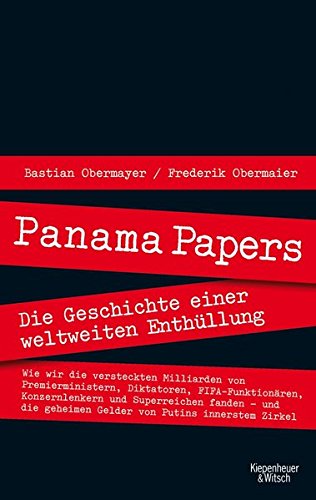 Obermayer, Bastian / Obermaier, Frederik - Panama Papers: Die Geschichte einer weltweiten Enthüllung
