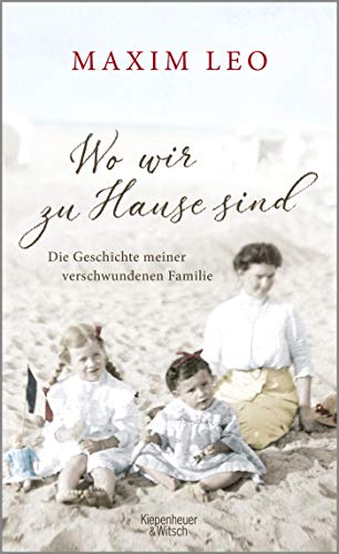 - Wo wir zu Hause sind: Die Geschichte meiner verschwundenen Familie