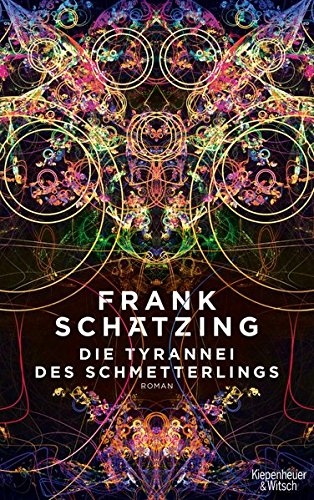 Schätzling, Frank - Die Tyrannei des Schmetterlings: Roman