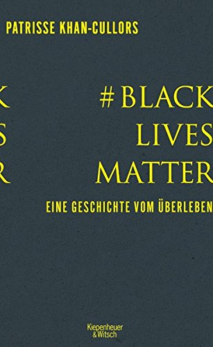  - #BlackLivesMatter: Eine Geschichte vom Überleben