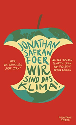 Foer, Jonathan Safran - Wir sind das Klima