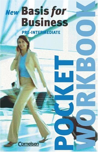  - New Basis for Business: Basis for Business. Pre-Intermediate. Pocket Workbook