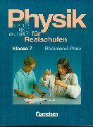 - Physik für Realschulen - Natur und Technik - Rheinland-Pfalz: Physik für Realschulen, Ausgabe Rheinland-Pfalz, Klasse 7