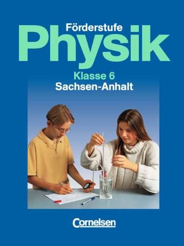 Cornelsen Verlag - Physik für die Förderstufe, Ausgabe Sachsen-Anhalt, Klasse 6