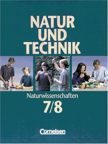  - Natur und Technik - Naturwissenschaften - Allgemeine Ausgabe: Natur und Technik, Naturwissenschaften, Klasse 7/8, Gesamtband
