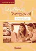 - Español Profesional: Band 1 - Arbeitsbuch mit eingelegtem Lösungsheft: Spanisch im Beruf