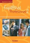 - Español Profesional: Band 2 - Kursbuch mit eingelegtem Lösungsheft: Spanisch im Beruf