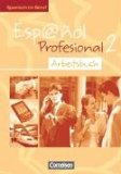  - Español Profesional: Band 1 - Arbeitsbuch mit eingelegtem Lösungsheft: Spanisch im Beruf