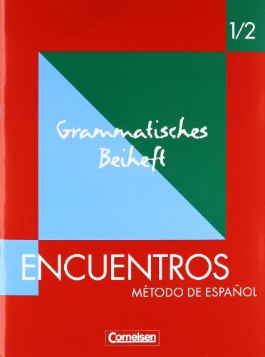 - Encuentros - 3. Fremdsprache - Bisherige Ausgabe: Band 1/2 - Grammatisches Beiheft: Metodo de Espanol