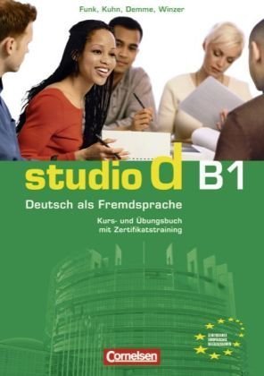 - studio d - Grundstufe: studio d B1. Gesamtband 3. Kurs- und Übungsbuch mit Lerner-CD: Europäischer Referenzrahmen B1. Kurs- und Übungsbuch mit ... Übungen und zum Modelltest Zertifikat Deutsch