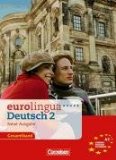 - eurolingua - Deutsch als Fremdsprache - Neue Ausgabe: A2: Gesamtband 2 - CDs: Texte: Einheit 1-16 - Europäischer Referenzrahmen: A2. Texte