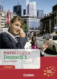 - eurolingua - Deutsch als Fremdsprache - Neue Ausgabe: A2: Teilband 1 - Kurs- und Arbeitsbuch: Deutsch als Fremdsprache. Einheit 1-8