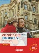 - eurolingua - Deutsch als Fremdsprache - Neue Ausgabe: A2: Teilband 1 - Kurs- und Arbeitsbuch: Deutsch als Fremdsprache. Einheit 1-8