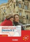 - eurolingua - Deutsch als Fremdsprache - Neue Ausgabe: A1: Teilband 2 - Kurs- und Arbeitsbuch