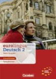 - eurolingua - Deutsch als Fremdsprache - Neue Ausgabe: A2: Gesamtband 2 - Kurs- und Arbeitsbuch: Kurs- und Arbeitsbuch. Einheit 1-16 - Europäischer Referenzrahmen: A2