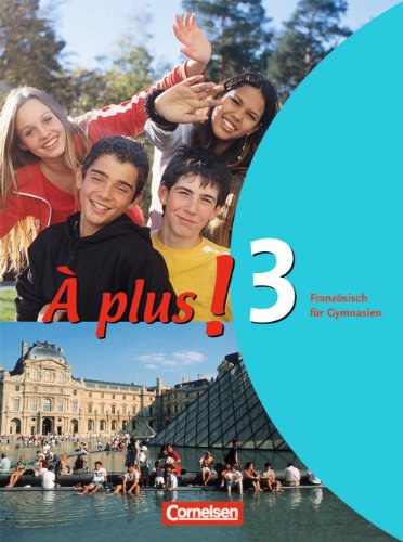 Cornelsen Verlag - À plus! - Ausgabe 2004: Band 3 - Schülerbuch: Kartoniert: Französisch für Gymnasien