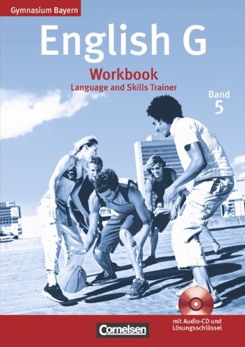  - Band 5: 9. Jahrgangsstufe - Workbook mit beigelegtem Lösungsschlüssel und Hör-CD: Language and Skills Trainer