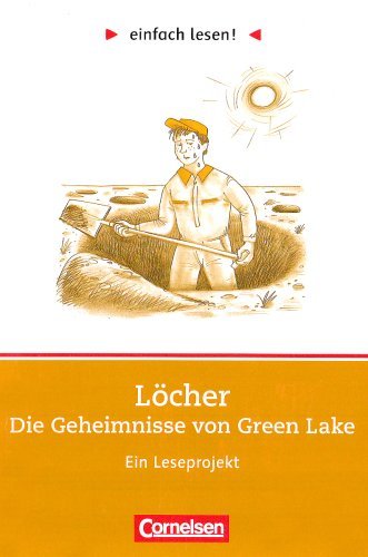 - einfach lesen! - Für Lesefortgeschrittene: Niveau 3 - Löcher: Ein Leseprojekt nach dem Roman von Louis Sachar. Arbeitsbuch mit Lösungen: Niveau 3. Die ... zu gleichnamigen Roman von Louis Sachar