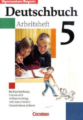  - Deutschbuch - Gymnasium Bayern: 5. Jahrgangsstufe - Arbeitsheft mit Lösungen: Sprach- und Lesebuch