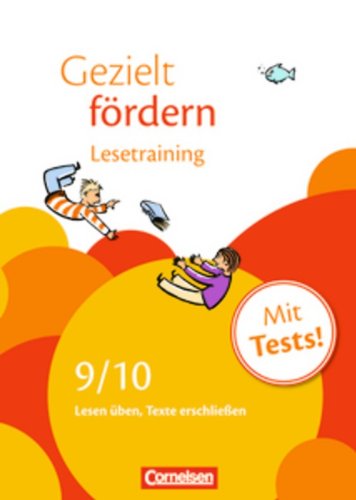 - 9./10. Schuljahr - Lesetraining: Lesen üben, Texte erschließen. Arbeitsheft mit Lösungen und Tests